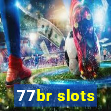 77br slots